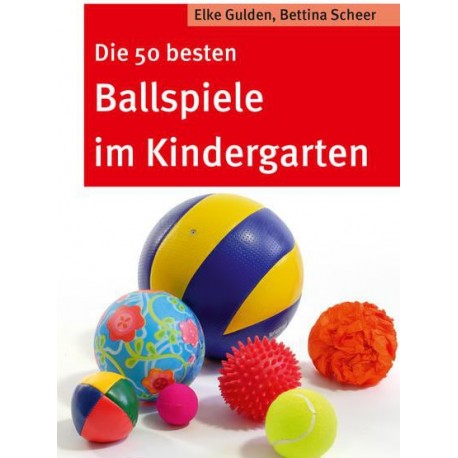 Die 50 besten Ballspiele im Kindergarten