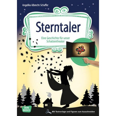Sterntaler, eine Geschichte für unser Schattentheater mit Textvorlage und Figuren zum Ausschneiden